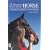 In Harmony with Your Horse: Understanding Each Other (Right Way S.)