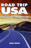 Road Trip USA: Cross-Country Adventures on America's Two-Lane Highways