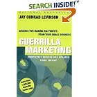 Guerrilla Marketing: Secrets for Making Big Profits from Your Small Business (Guerrilla... by  Jay Conrad Levinson