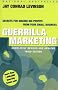 Guerrilla Marketing: Secrets for Making Big Profits from Your Small Business (Guerrilla Marketing) Guerrilla Marketing: Secrets for Making Big Profits from Your Small Business (Guerrilla Marketing)