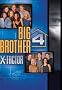 Big Brother 4 - X-Factor