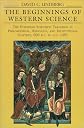 The Beginnings of Western Science: The European Scientific Tradition in Philosophical, Religious, and Institutional Context, 600 B.C. to A.D. 1450