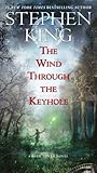 The Wind Through the Keyhole: A Dark Tower Novel (The Dark Tower)