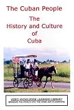 The Cuban People - The History and Culture of Cuba