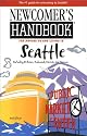 Newcomer's Handbook for Moving to and Living in Seattle Including Bellevue, Redmond, Everett, and Tacoma