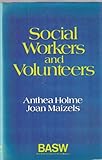 Social workers and volunteers