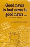 Good news is bad news is good news