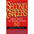 Second Careers: New Ways to Work after 50 ~ Caroline Bird