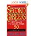 Second Careers: New Ways to Work after 50