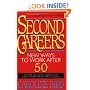 Second Careers: New Ways to Work after 50