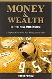 Money and Wealth in the New Millennium Money and Wealth in the New Millennium