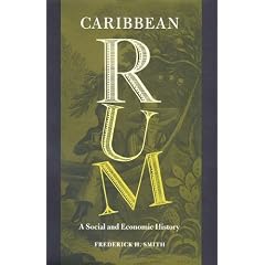 Caribbean Rum: A Social And Economic History