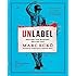 Unlabel: Selling You Without Selling Out