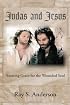 Judas and Jesus: Amazing Grace for the Wounded Soul
