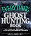 The Everything Ghost Hunting Book: Tips, tools, and techniques for exploring the supernatural world (Everything (New Age))