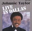 Johnnie Taylor: Live in Dallas