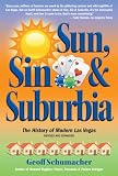 Sun, Sin, & Suburbia: The History of Modern Las Vegas  Revised and Expanded