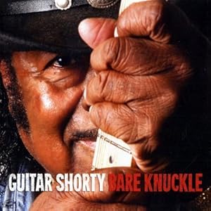 Guitar Shorty: Bare Knuckle