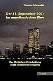 Image de Der 11. September 2001 im amerikanischen Kino: Zur filmischen Verarbeitung eines kollektiv