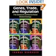 Genes, Trade, and Regulation: The Seeds of Conflict in Food... by Thomas Bernauer