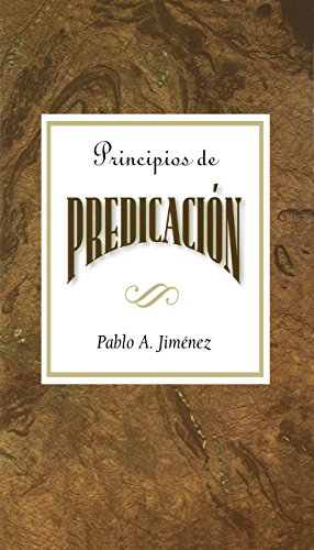 Principios de la Predicacion AETH: Principles of Preaching Spanish (Spanish Edition)