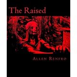 The Raised ~ Allen Renfro