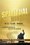 SPIRITUAL MINDED Da Daily Devotion For The Hip Hop Generation (SPIRITUAL MINDED Hip Hop Devotional)