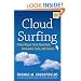 Cloud Surfing: A New Way to Think About Risk, Innovation, Scale and Success (Social Century)