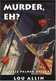 Murder, Eh? A Belle Palmer Mystery (Rendezvous Crime)