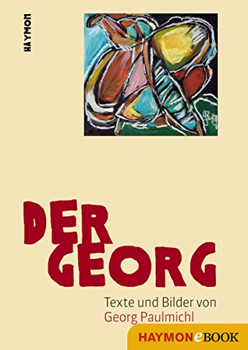 Der Georg: Texte und Bilder (German Edition)
