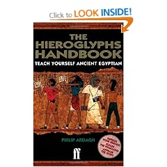 The Hieroglyphs Handbook: Teach Yourself Ancient Egyptian