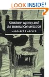 Structure, Agency and the Internal Conversation