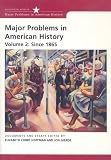 Major Problems in American History, Volume 2: Since 1865 (DocuTech) (Major Problems in American History (Houghton)) image