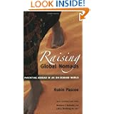 Raising Global Nomads: Parenting Abroad in an On-Demand World by Robin Pascoe