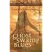 Ghost Swamp Blues