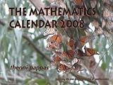 The Mathematics Calendar 2008: Exploring the Ever Evolving Worlds of Mathematics