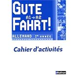 Gute Fahrt ! Allemand 1e ann�e A1/A2 : Cahier d'activit�spar Nils Haldenwang