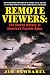 Remote Viewers: The Secret History of America's Psychic Spies