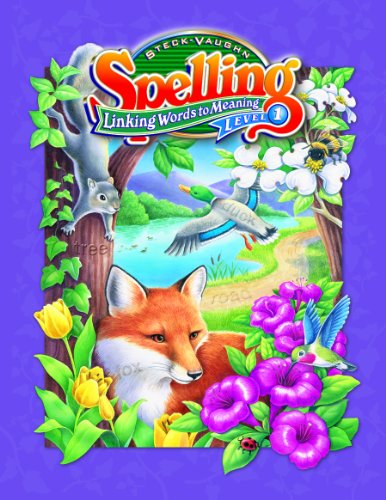 Steck-Vaughn Spelling: Student Edition Level 1 Linking Words to Meaning