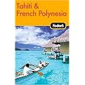 Fodor's Tahiti & French Polynesia (Fodor's Tahiti and French Polynesia) (Paperback)