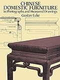 Chinese Domestic Furniture in Photographs and Measured Drawings (Dover Books on Furniture)