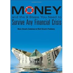 Money and the 9 Steps You Need to Survive Any Financial Crisis: Main Street's Solutions to Wall Street's Problems