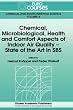 Chemical, Microbiological, Health and Comfort Aspects of Indoor Air Quality - State of the Art in SBS (Eurocourses: Chemical and Environmental Science)