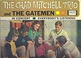 The Chad Mitchell Trio & The Gatemen in Concert-Everybodys Listening