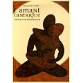 L'amant tantrique : L'homme sur la voie de la sexualit� sacr�e