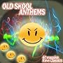 OldSkool Anthems - Rave Classics