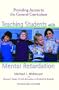 Teaching Students with Mental Retardation: Providing Access to the General Curriculum