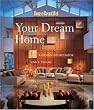 Your Dream Home: A Design Sourcebook (House Beautiful)