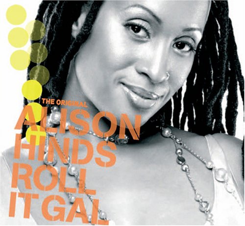 Alison Hinds - Roll It Gal - Zortam Music