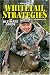 Whitetail Strategies: The Ultimate Guide